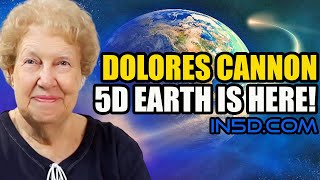 Dolores Cannon  5D Earth is Here!