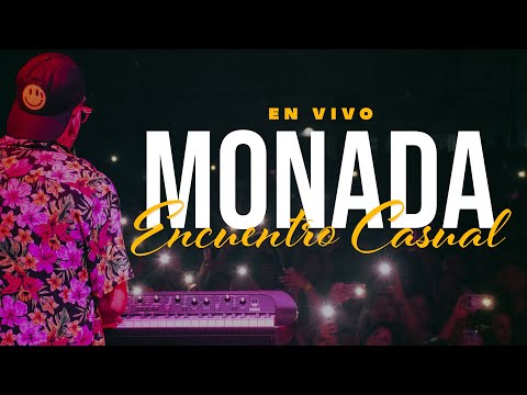 MONADA - ENCUENTRO CASUAL | EN VIVO