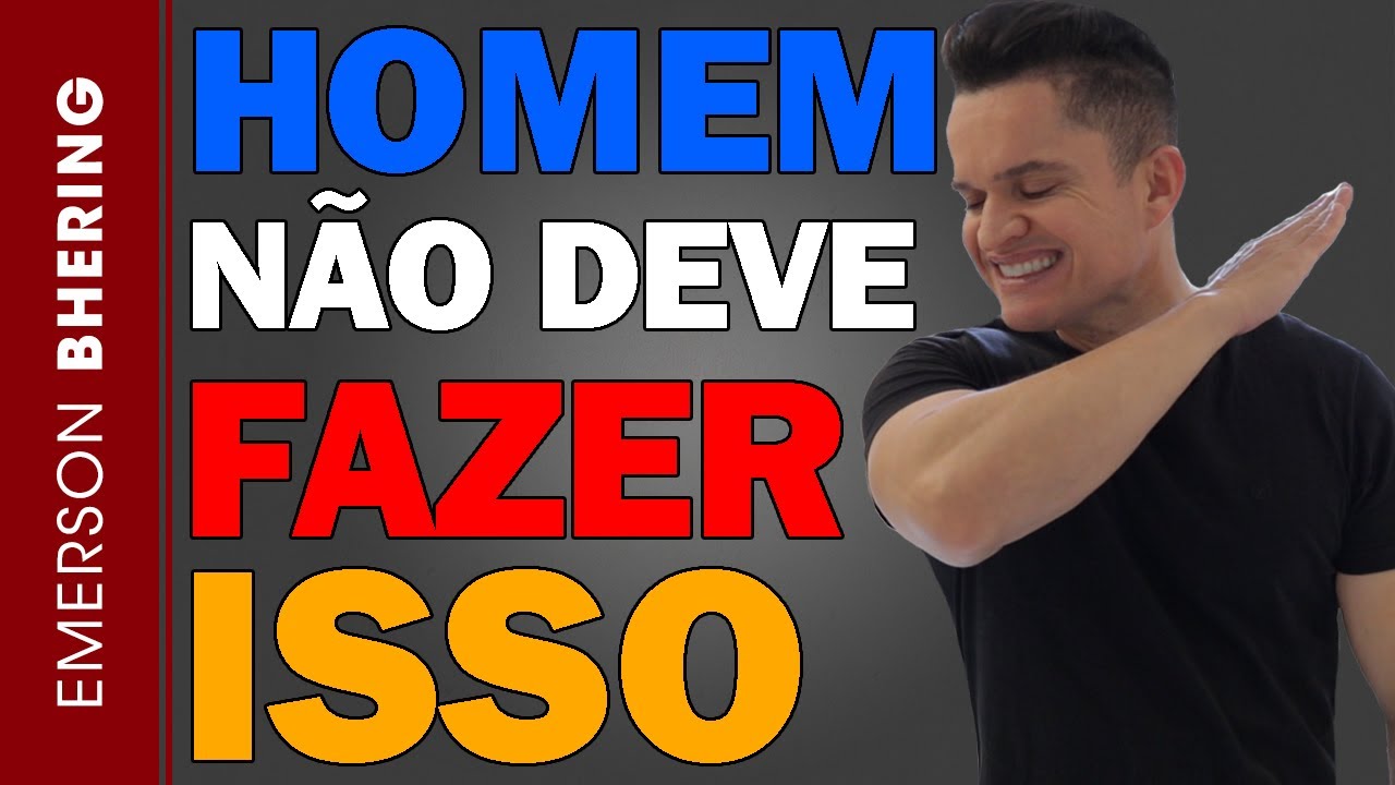 10 COISAS QUE UM HOMEM NUNCA DEVE FAZER