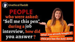People who were asked: "Sell me this pen" during a Job Interview, How did you answer? 🤔🤭🤗 | Reddit