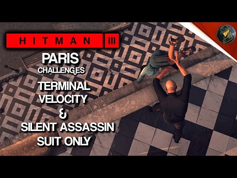 HITMAN 3 | Paris | Terminal Velocity & Silent Assassin Suit Only | Challenge | Walkthrough