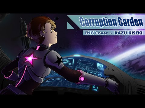 Corruption Garden (English Cover) [ Kazu Kiseki ]