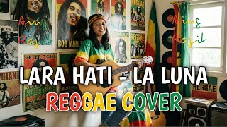 Download lagu Lara Hati - La Luna | COVER REGGAE by Aing Rajit mp3