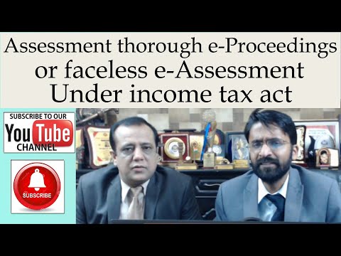 Assessment thorough e-Proceedings or faceless e-Assessment under income tax act