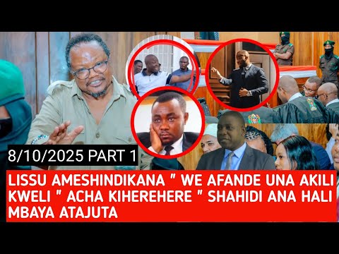 Part 1: TUNDU LISSU AMCHANA SHAHIDI " UNA AKILI TIMAMU WEWE" ACHA KIHEREHERE SHAHIDI KATEPETA
