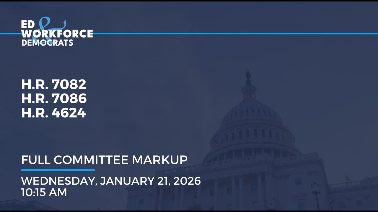 Markup: H.R. 7082, H.R. 7086, H.R. 4624