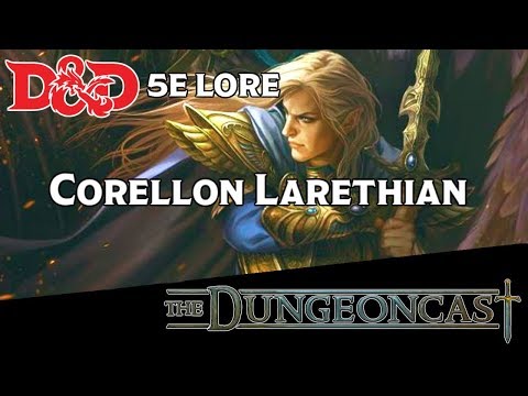 Corellon Larethian, God of Elves | Forgotten Realms Deities | The Dungeoncast Ep.135
