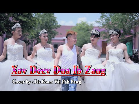 Xav Deev Dua 1 Zaug  Cover By Lis Foom Vaj Pab Pawg   03