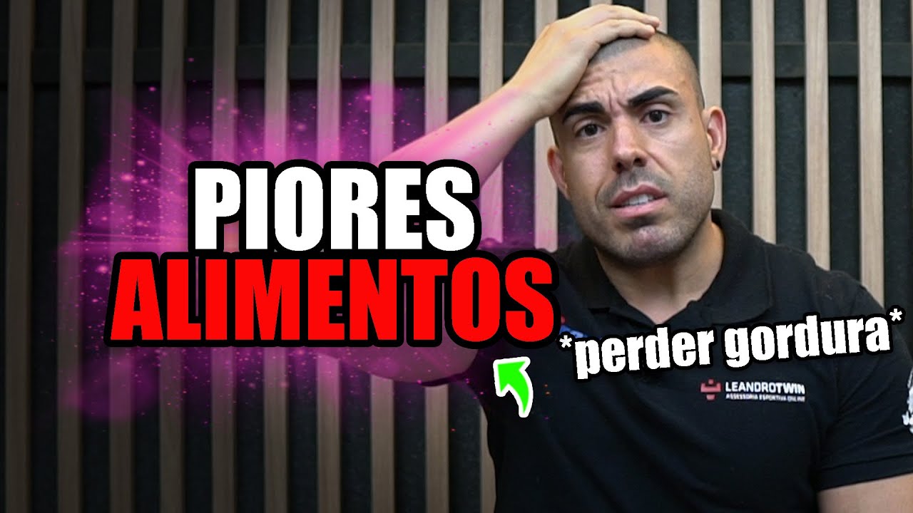 Piores alimentos para perder gordura