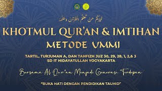 Download lagu KHOTMUL QUR'AN & IMTIHAN METODE UMMI mp3