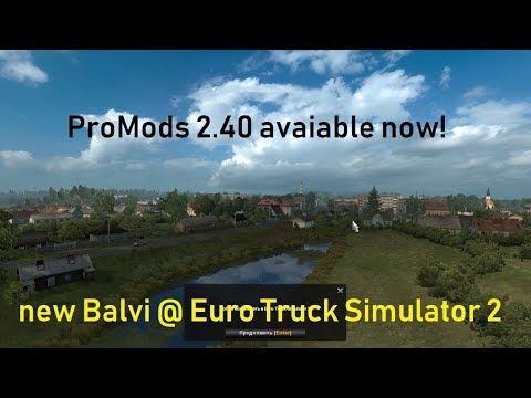 new Balvi - Rēzekne @ ETS2 ProMods 2.40 (avaiable now!)