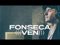 FONSECA - VEN (VIDEO OFICIAL) | AGUST&iacute;N