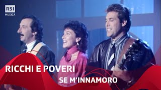 Ricchi e Poveri - Se m&#39;innamoro (1985) | RSI Musica