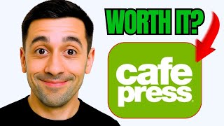 CafePress | Honest Review (ALL YOU NEED TO KNOW)
