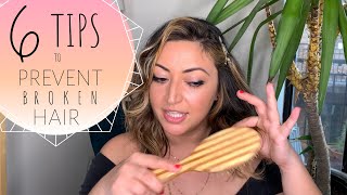 6 Pro-Tips To Prevent Hair Breakage
