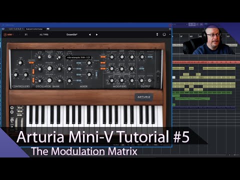 Arturia Mini-V VST Walkthrough Ep.05 - The Modulation Matrix