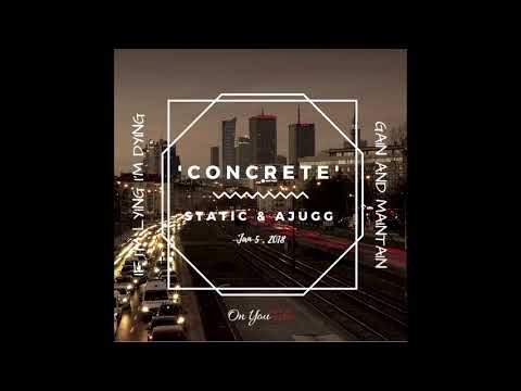 Static . STF - Concrete (ft. AJuGG)