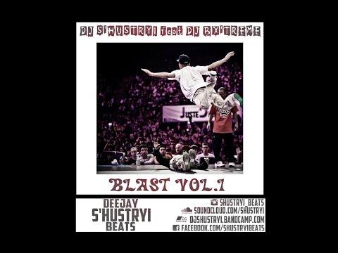 DJ S'HUSTRYI feat DJ BX'TREME - BLAST VOL.1