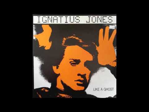 Ignatius Jones ‎– Like A Ghost
