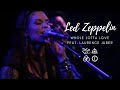 Ali Handal - Whole Lotta Love Live  (feat. Laurence Juber)