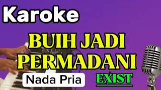 Download lagu Karoke || Buih Jadi Permadani || Nada Pria || Exist mp3 Download lagu Karoke || Buih Jadi Permadani || Nada Pria || Exist mp3