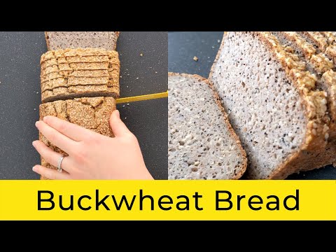 Buckwheat Bread Recipe [GLUTEN FREE, VEGAN, EGG FREE, DAIRY FREE, YEAST FREE] Easy Buckwheat Bread!
