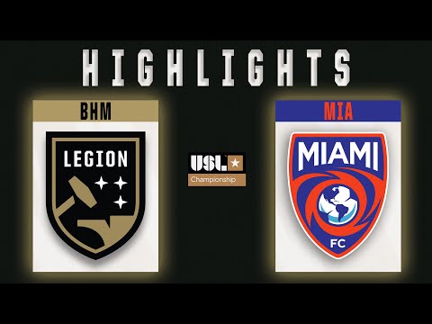 HIGHLIGHTS: Legion FC at Miami FC – 5/24/25