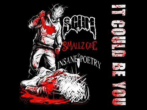 It Could Be You Ft Smallz One and Insane Poetry (SCUM) #LSP