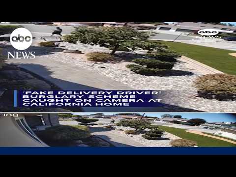 'Fake delivery driver' burglary scheme caught on camera at California home