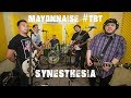 Synesthesia Live Mayonnaise TBT