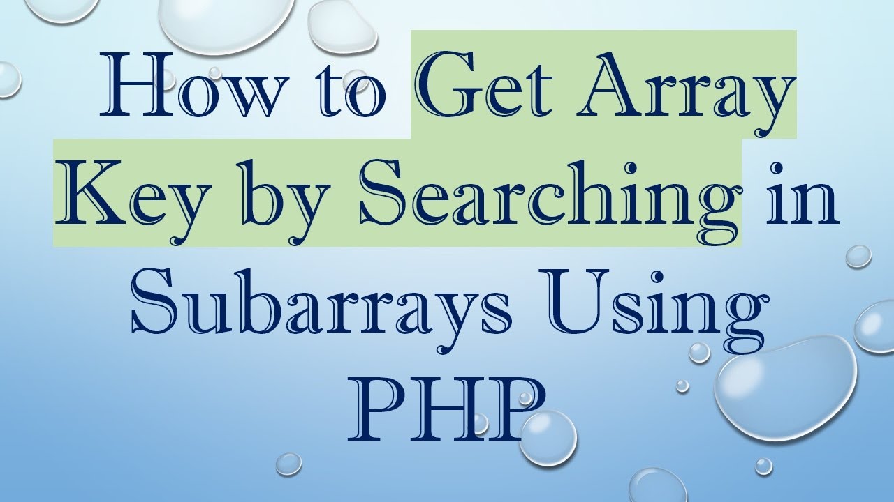 How to Get Array Key by Searching in Subarrays Using PHP