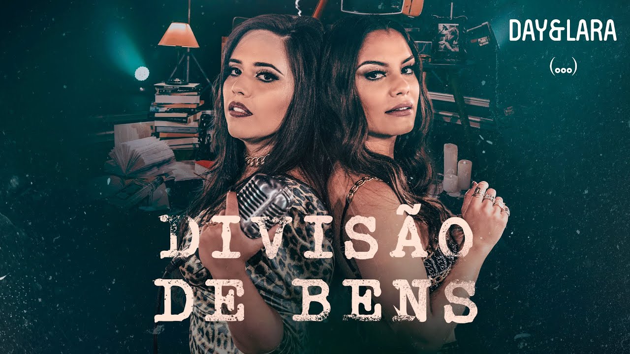 Day e Lara - Divisão de Bens (Clipe Oficial)
