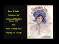 Byron G. Harlan “Sunbonnet Sue” Edison cyilnder (1908) song by Gus Edwards & Will D. Cobb = LYRICS