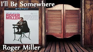 Roger Miller - I&#39;ll Be Somewhere (Stereo)