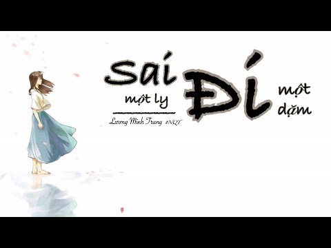 Sai một li đi một dặm - Lương Minh Trang
