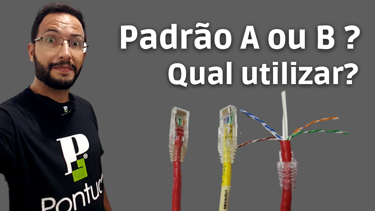 Padrão A ou B | Qual utilizar? Posso Criar o meu padrão?