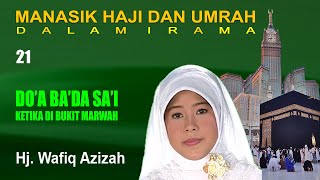 Download lagu Wafiq Azizah - Ba'da Sa'i Manasik Haji Dalam Irama Part 21 mp3
