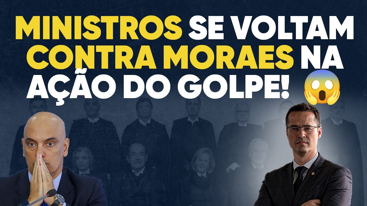 🔥 CRISE NO STF? Ministros se voltam contra Moraes na ação do golpe!