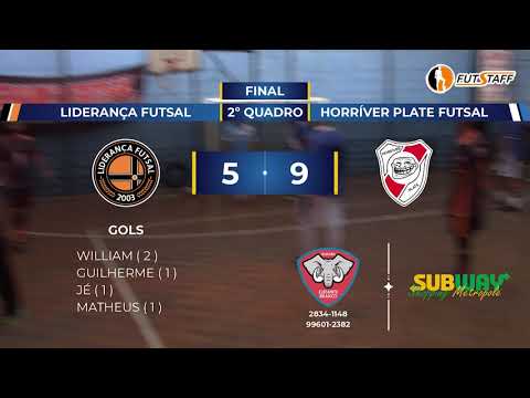 2ºQ/AMISTOSO EXTRA/JOGO 38/M MOMENTOS - Liderança 5 X 9 Horríver Plate Futsal