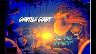 HQ FLAC  GENTLE GIANT -  ALL THROUGH THE NIGHT  Best Version PROG ROCK ENHANCED AUDIO DEEP CUTS 1980