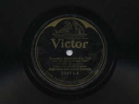 Mountain Greenery (Reupload ) by Roger Wolfe Kahn and his Orch, 1926