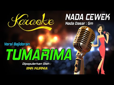Karaoke TUMARIMA - IINK KURNIA ( Nada Wanita )