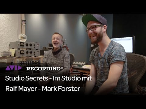 Studio Secrets – Im Studio mit Ralf Mayer und Mark Forster