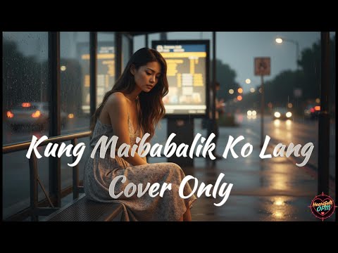 Kung Maibabalik Ko Lang Female Cover