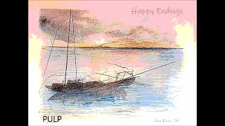 &#39;Happy Endings&#39; by Pulp