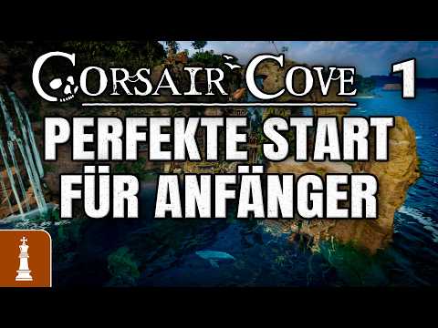 Der PERFEKTE Start für ANFÄNGER ♚ Let's Play Corsair Cove #1 | deutsch