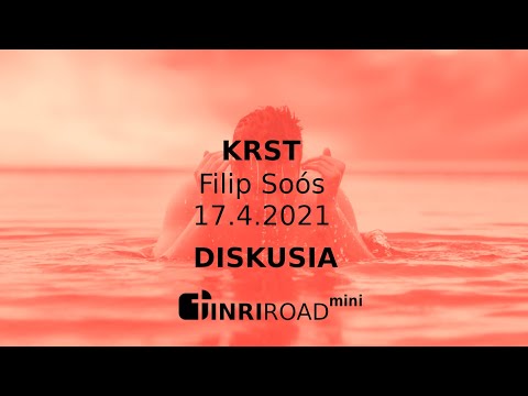 Krst (diskusia) | Filip Soós | INRI road mini