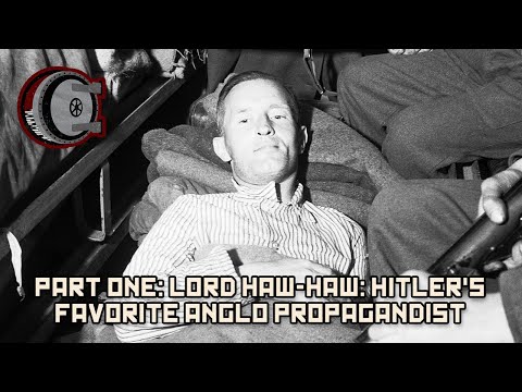 Part One: Lord Haw-Haw: Hitler's Favorite Anglo Propagandist | BEHIND THE BASTARDS