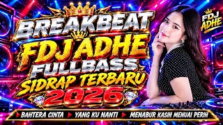Download lagu DJ SIDRAP FULLBASS TERBARU 2026 | BREAKBEAT BAHTERA CINTA - YANG KU NANTI VIRAL TIKTOK mp3