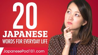 20 Japanese Words for Everyday Life - Basic Vocabulary #1